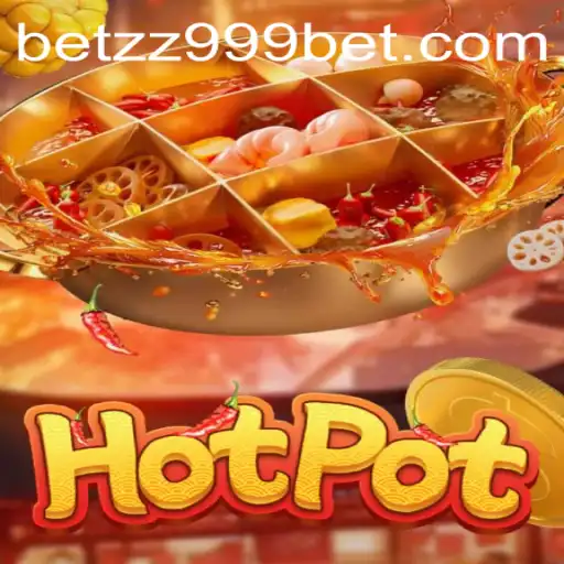 The Thrilling World of Hotpot: A Modern Game Experience with zz999bet